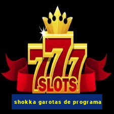 shokka garotas de programa